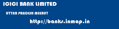 ICICI BANK LIMITED  UTTAR PRADESH MEERUT    banks information 